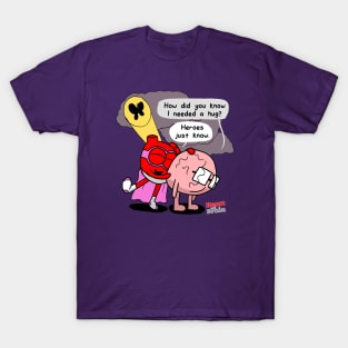 Heroes Just Know T-Shirt